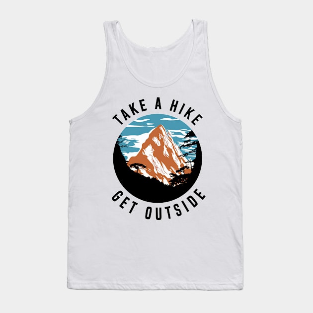 Take a Hike Get Outside Mountain - Hiking Tank Top by dnlribeiro88